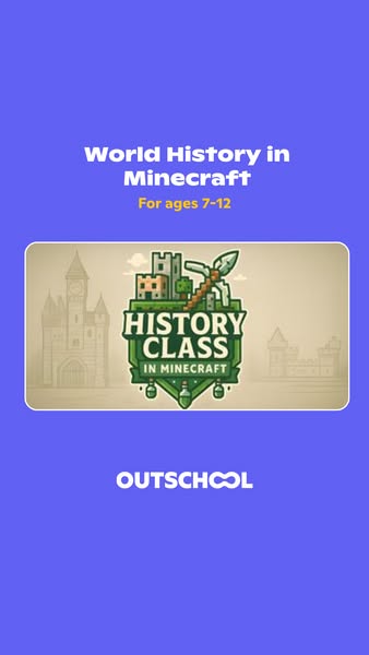 This ad promotes Outschool's World History in Minecraft class for ages 7-12. The image features a Minecraft-themed l