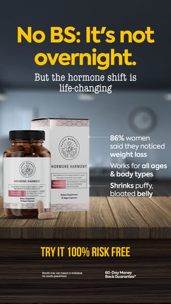 This ad promotes Hormone Harmony capsules, which can help women lose weight and shrink a puffy, bloated belly. The compa