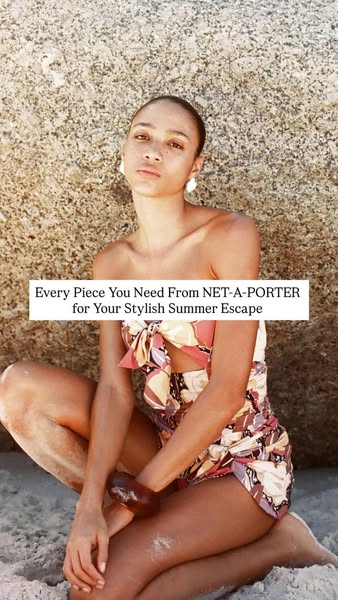 Image ad promoting NET-A-PORTER as the place to find everything you need for a stylish summer.