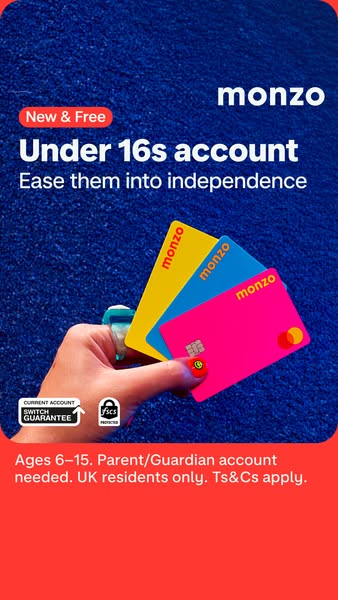 This ad for Monzo promotes their under 16s account. The ad highlights that it's new and free and that it eases them 