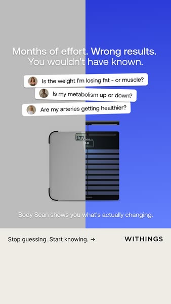 The ad highlights the Withings Body Scan scale as a solution to the problem of not knowing what's really changing wh