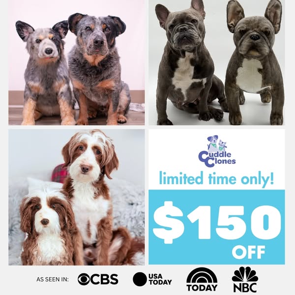 This ad for Cuddle Clones features a collage of dogs and promotes a limited-time offer of $150 off.