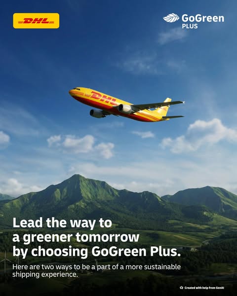 The ad promotes DHL's GoGreen Plus service, highlighting their commitment to sustainable shipping. It emphasizes two