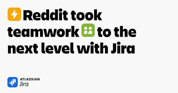 The ad highlights Reddit's successful use of Jira, emphasizing its effectiveness in elevating teamwork.