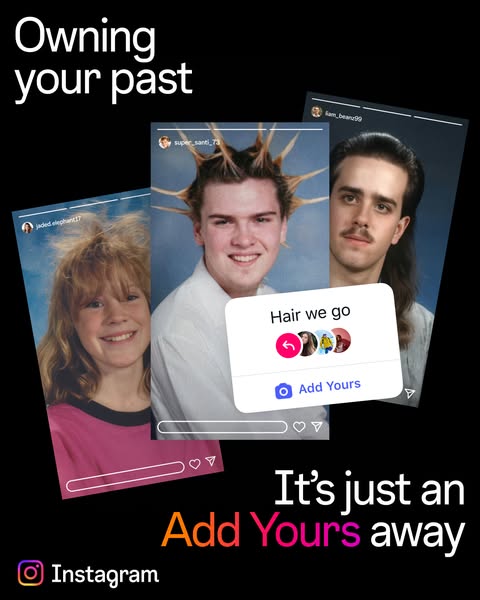 This ad promotes the Instagram "Add Yours" feature by showing examples of users sharing photos of their past.