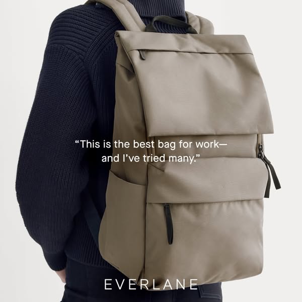 This ad features a testimonial quote about an Everlane bag being the best for work. It shows a person wearing the backpa