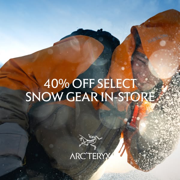 This image ad for Arc'teryx promotes 40% off select snow gear in-store. The ad features a close-up of a person weari