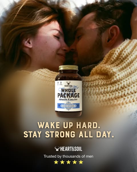 This ad promotes Heart & Soil's 'Whole Package' dietary supplement, highlighting its benefits of waking 