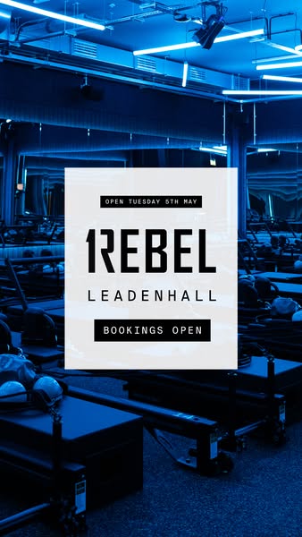 This Rebel Leadenhall ad promotes the reopening of bookings for fitness classes on Tuesday, May 5th.