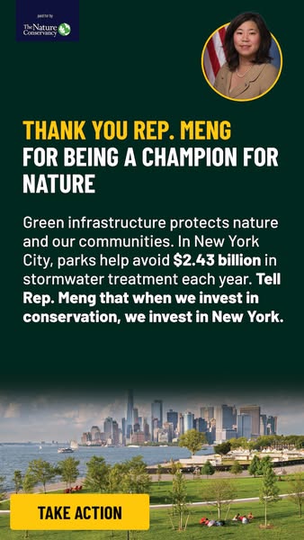 This ad from The Nature Conservancy thanks Rep. Meng for being a champion for nature. It states that green infrastructur