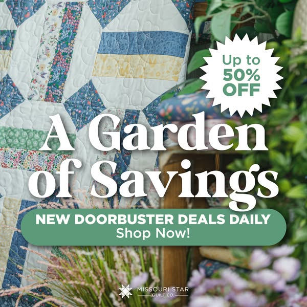 This image ad for Missouri Star Quilt Co. features a close-up of a colorful quilt, green plants, and a large text overla