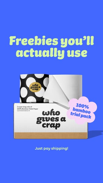 This ad promotes Who Gives a Crap toilet paper, offering a 100% bamboo trial pack with freebies and the cost of shipping