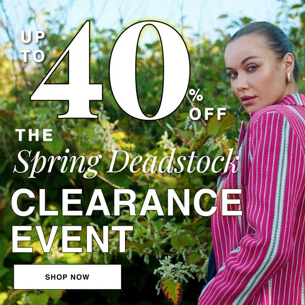 This image ad promotes a Spring Deadstock Clearance Event offering up to 40% off. The ad features a woman wearing a stri