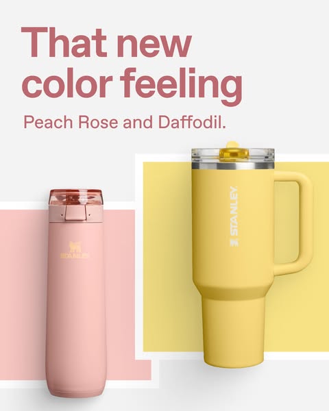This ad showcases two Stanley brand drinkware products in the colors Peach Rose and Daffodil, and appears to be promotin