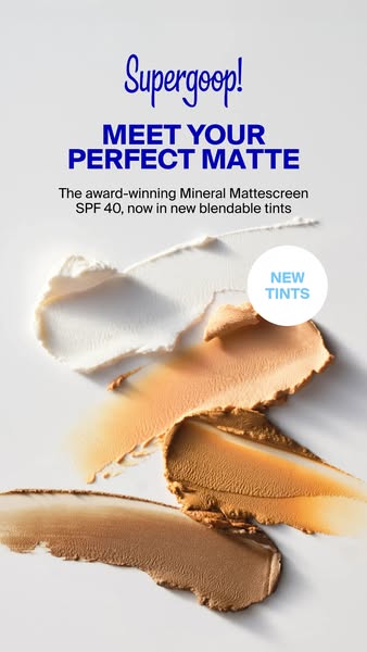 This ad is promoting new blendable tints for Supergoop's award-winning Mineral Mattescreen SPF 40.