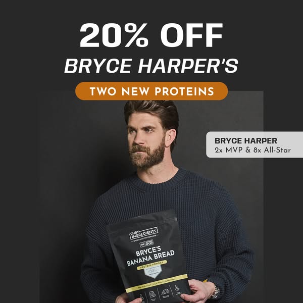 This image ad promotes Just Ingredients Bryce's Banana Bread protein powder featuring Bryce Harper.