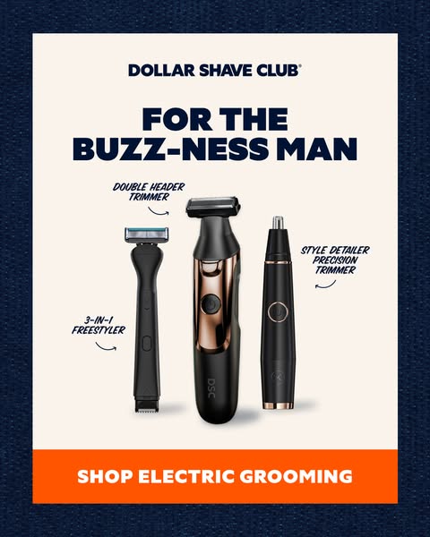 An image ad promoting Dollar Shave Club's electric grooming products, featuring three different trimmers and a call 