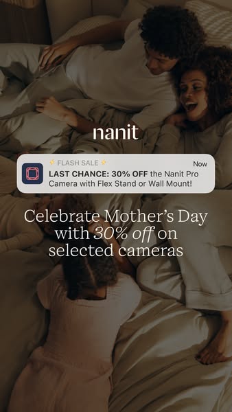 This ad for Nanit promotes a sale on their selected baby cameras for Mother's Day. It features a family in bed toget