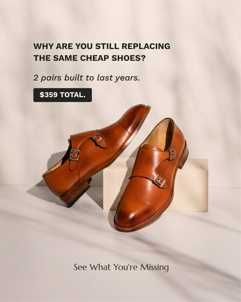 The ad presents the problem of frequently replacing cheap shoes and offers a solution with high-quality shoes that are b