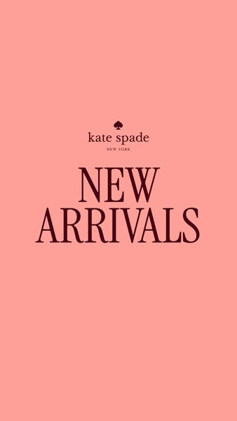 This ad is promoting Kate Spade's new arrivals. The image is a vertical layout with a pink background. At the top is