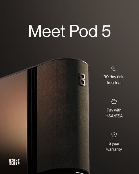 This ad introduces the Eight Sleep Pod 5, highlighting its features such as a 30-day risk-free trial, HSA/FSA payment op