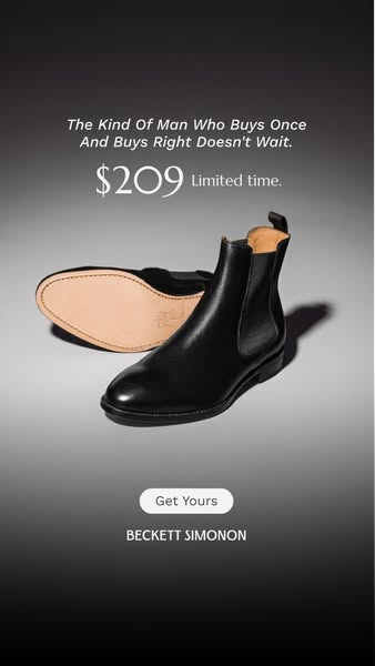 This ad features a pair of Beckett Simonon Chelsea boots, emphasizing their quality and the idea that they are a worthwh