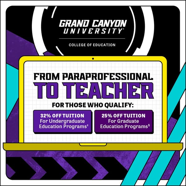 This ad is for Grand Canyon University's College of Education. It highlights that paraprofessionals who qualify can 