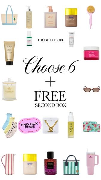This ad promotes FabFitFun by offering potential customers a chance to choose six items, plus receive a free second box.