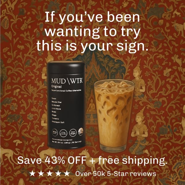 This image ad features MUD\WTR, a superfunctional coffee alternative. The ad uses a quote-style headline to encourage vi