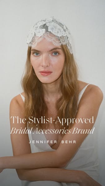 This ad features a woman wearing a lace headpiece and promotes the brand Jennifer Behr as a stylist-approved bridal acce