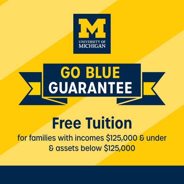 This ad for the University of Michigan promotes their Go Blue Guarantee, which offers free tuition to families with inco