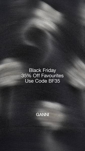 This ad for GANNI promotes a Black Friday sale with 35% off favorites using the code BF35.