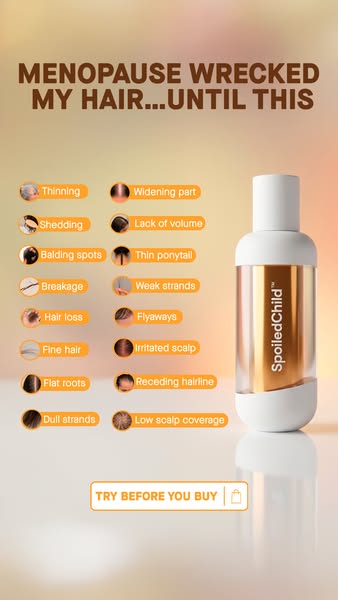 This ad for SpoiledChild hair product acknowledges the problem of hair damage and loss due to menopause, lists several c