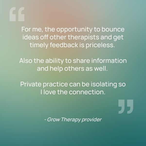 This ad uses a testimonial from a Grow Therapy provider to highlight the benefits of the service, such as the opportunit