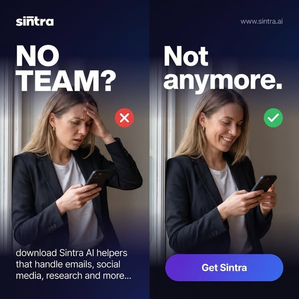 This ad uses before-and-after comparison imagery to highlight the benefits of using Sintra AI helpers, showing a frustra