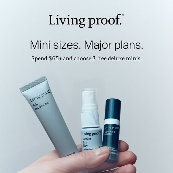 This ad is for Living Proof and offers the customer the opportunity to choose 3 free deluxe mini products when they spen