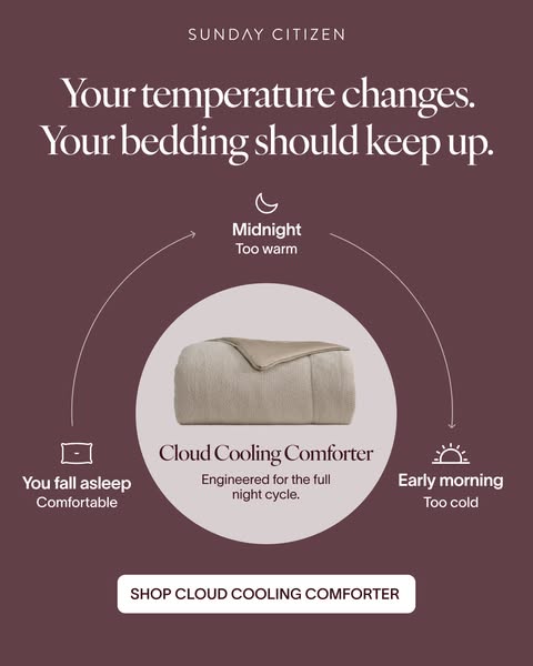 This ad for Sunday Citizen promotes its Cloud Cooling Comforter as an ideal solution for sleepers who experience tempera