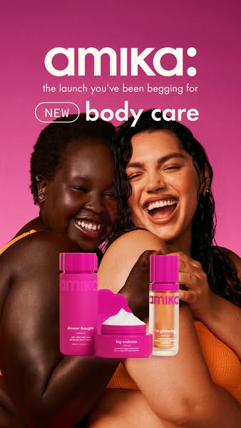 This ad for Amika body care products shows two women smiling with Amika shower gel, moisturizer, and body oil in the for