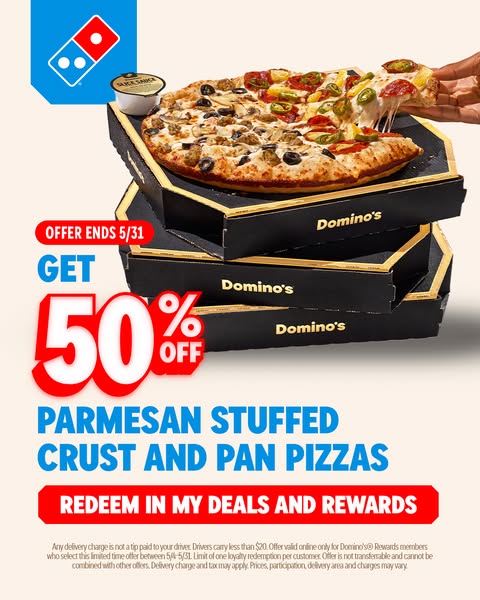 This ad is for Domino's promoting an offer that ends on 5/31 to get 50% off parmesan stuffed crust and pan pizzas, r