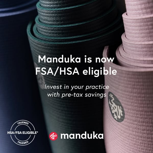 This ad announces that Manduka products are now FSA/HSA eligible, allowing customers to use pre-tax savings for their yo