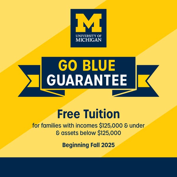 This ad for the University of Michigan promotes free tuition for families with incomes and assets below $125,000 beginni