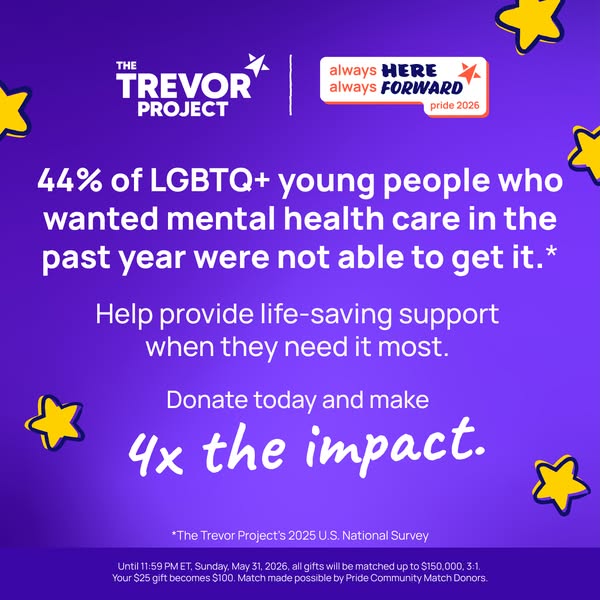 This ad for The Trevor Project highlights that a large percentage of LGBTQ+ youth are unable to get the mental health ca