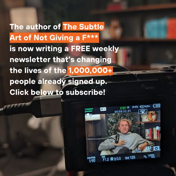This ad promotes a free weekly newsletter from the author of "The Subtle Art of Not Giving a F***." The ad fea