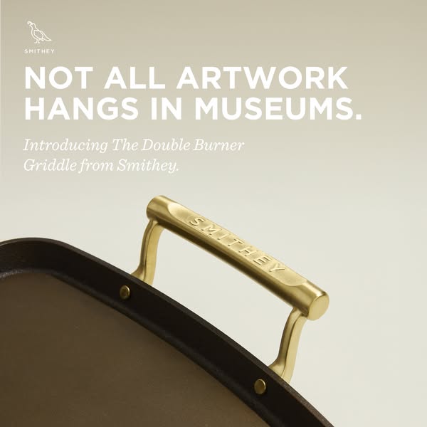 This ad showcases the Smithey Double Burner Griddle as a work of art, emphasizing its design and craftsmanship rather th