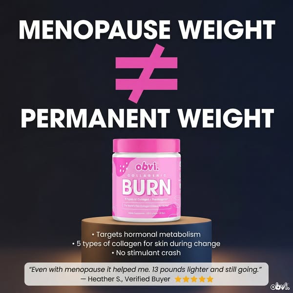 The image is an ad for Obvi collagenic burn, a supplement designed to help women manage weight gain associated with meno