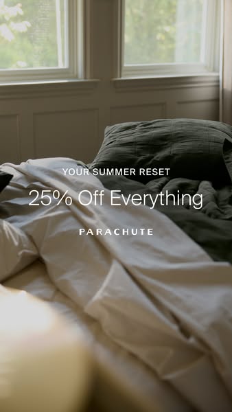 This ad for Parachute promotes a summer reset sale, offering 25% off everything. The image features a bedroom setting wi