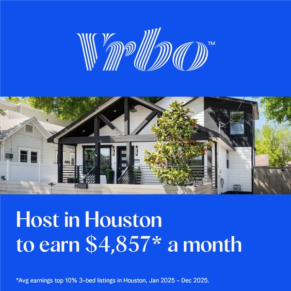 This ad aims to persuade people to host their homes in Houston using Vrbo by emphasizing the potential high earnings.