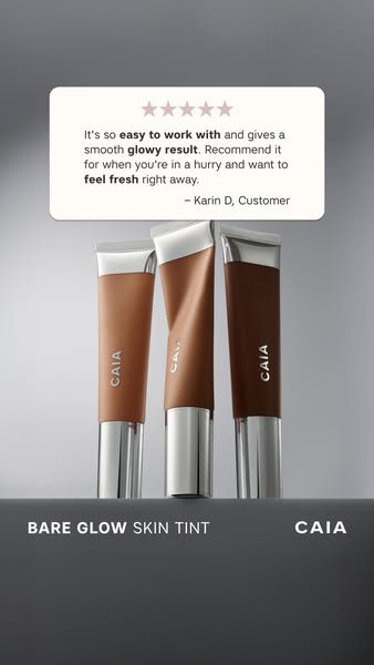 This ad showcases the CAIA 'Bare Glow Skin Tint' with a customer testimonial highlighting its ease of use and gl