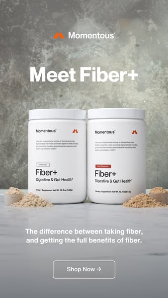 This ad is for Momentous Fiber+. The ad features two tubs of Fiber+ in different flavors. The text highlights the benefi