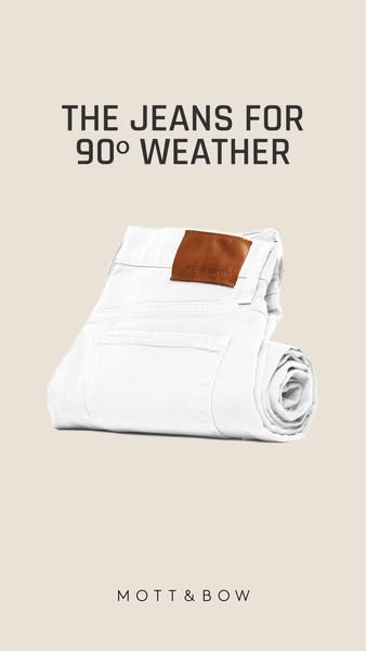 This ad showcases a pair of white jeans from Mott & Bow, emphasizing their suitability for warm weather. The visual 